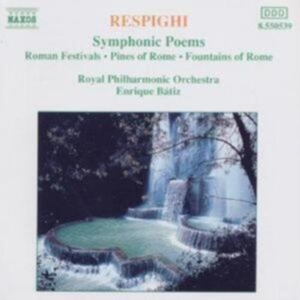 Respighi Ottorino - Symphonic Poems i gruppen Externt_Lager / Naxoslager hos Bengans Skivbutik AB (626434)