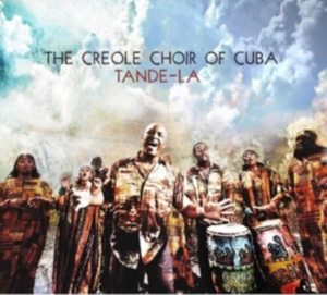 Creole Choir Of Cuba - Tande-La i gruppen ÖVRIGT / Övrigt / aub hos Bengans Skivbutik AB (627477)