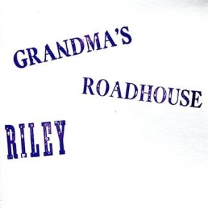 Riley - Grandma's Roadhouse i gruppen CD / CD Blues-Country hos Bengans Skivbutik AB (627718)