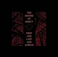 SISTERS OF MERCY - FIRST AND LAST AND ALWAYS i gruppen ÖVRIGT / -Start CD1 hos Bengans Skivbutik AB (628640)