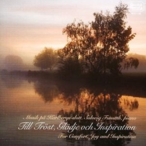 Chopin Liszt Debussy - Till Tröst, Glädje Och Inspira i gruppen Externt_Lager / Naxoslager hos Bengans Skivbutik AB (630270)