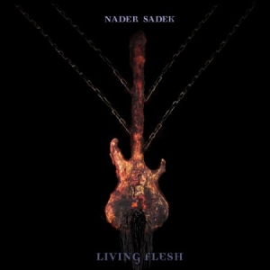 Nader Sadek - Living Flesh (Cd+Dvd) i gruppen CD / Rock hos Bengans Skivbutik AB (631116)