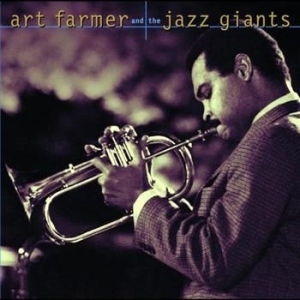 Farmer Art - Art Farmer & The Jazz Giants i gruppen CD / Jazz/Blues hos Bengans Skivbutik AB (634046)