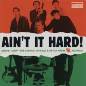 Blandade Artister - Ain't It Hard! The Sunset Strip Sou i gruppen VI TIPSAR / Klassiska lablar / Sundazed / Sundazed CD hos Bengans Skivbutik AB (635331)