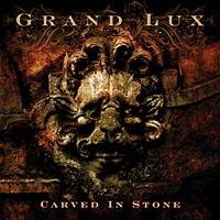 Grand Lux - Carved In Stone i gruppen CD / Hårdrock hos Bengans Skivbutik AB (636764)