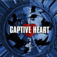 CAPTIVE HEART - HOME OF THE BRAVE i gruppen VI TIPSAR / Julklappstips CD hos Bengans Skivbutik AB (637071)