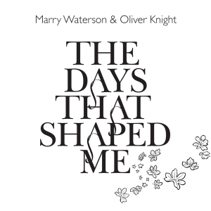 Marry & Olivier Knight Waterson - Days That Shaped Me i gruppen CD / Pop-Rock,Övrigt hos Bengans Skivbutik AB (638247)