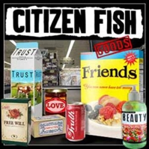 Citizen Fish - Goods i gruppen VI TIPSAR / Lagerrea / CD REA / CD POP hos Bengans Skivbutik AB (640683)