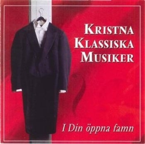 Kristna Klassiska Musiker - I Din Öppna Famn i gruppen CD / Övrigt hos Bengans Skivbutik AB (640689)