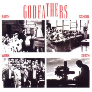 Godfathers - Birth, School, Work, Death i gruppen CD / Pop-Rock hos Bengans Skivbutik AB (641315)