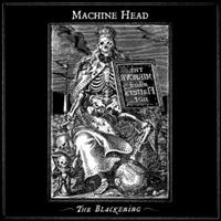 MACHINE HEAD - THE BLACKENING i gruppen CD / Hårdrock hos Bengans Skivbutik AB (642301)