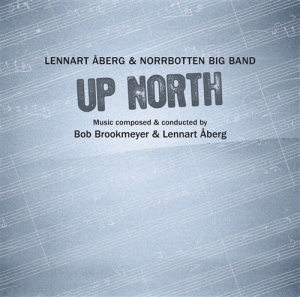 Åberg Lennart/Norrbotten Big Band - Up North i gruppen CD / Jazz hos Bengans Skivbutik AB (642435)