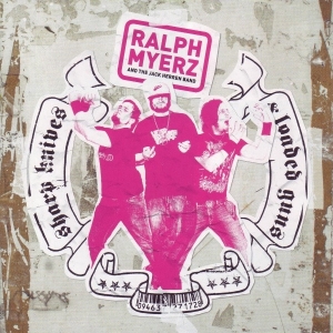 Myerz Ralph And The Jack Herren Ban - Sharp Knives & Loade i gruppen VI TIPSAR / CD Tag 4 betala för 3 hos Bengans Skivbutik AB (642436)