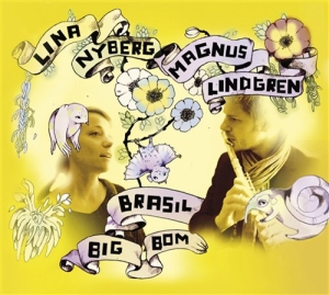 Nyberg Lina/Lindgren Magnus - Brasil Big Bom i gruppen CD / Jazz hos Bengans Skivbutik AB (642558)