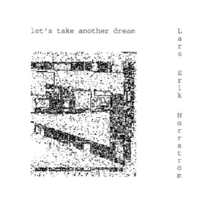 Norrström Lars-Erik - Let´ S Take Another Dream i gruppen Externt_Lager / Naxoslager hos Bengans Skivbutik AB (645122)