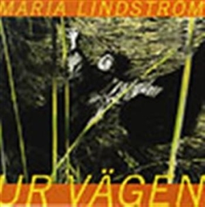 Lindstöm Maria - Ur Vägen i gruppen Externt_Lager / Naxoslager hos Bengans Skivbutik AB (645547)