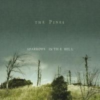 Pines - Sparrows In The Bell i gruppen CD / Pop-Rock hos Bengans Skivbutik AB (647397)