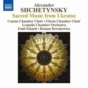 Shchetynsky - Choral Works i gruppen Externt_Lager / Naxoslager hos Bengans Skivbutik AB (650820)