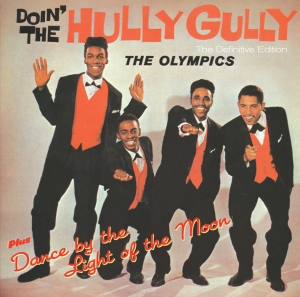 Olympics - Doin The Hully Gully + Dance By The Light Of The Moon i gruppen CD / Jazz hos Bengans Skivbutik AB (651010)