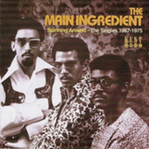 Main Ingredient - Spinning Around: The Singles 1967-1 i gruppen CD / Pop-Rock,RnB-Soul hos Bengans Skivbutik AB (651449)
