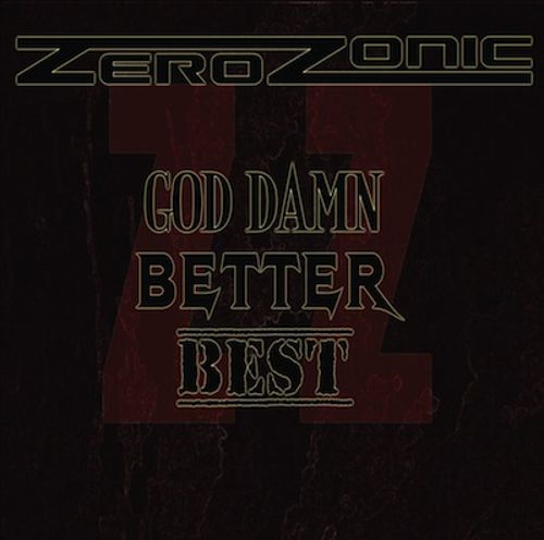 Zerozonic - God Damn, Better Best i gruppen VI TIPSAR / Blowout / Blowout-CD hos Bengans Skivbutik AB (651690)