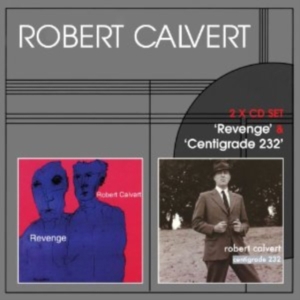 Robert Calvert - Revenge / Centigrade i gruppen CD / Pop-Rock hos Bengans Skivbutik AB (653366)