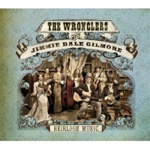 Gilmore Jimmie Dale & The Wronglers - Heirloom Music i gruppen CD / Country hos Bengans Skivbutik AB (653785)