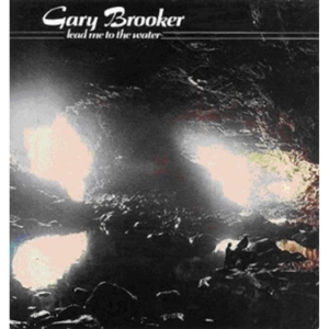 Brooker Gary - Lead Me To The Water i gruppen CD / Pop-Rock hos Bengans Skivbutik AB (653800)