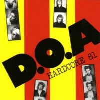 D.O.A. - Hardcore 81 i gruppen CD / Pop-Rock hos Bengans Skivbutik AB (654721)