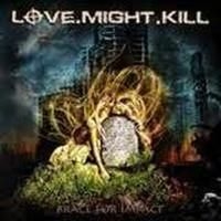 Love Might Kill - Brace For Imapct i gruppen CD / Hårdrock hos Bengans Skivbutik AB (655117)