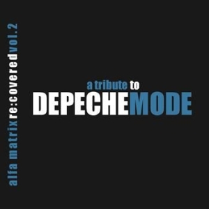 V/A - Depeche Mode A Tribute To Vol - Depeche Mode A Tribute To Vol 2 i gruppen CD / Pop-Rock hos Bengans Skivbutik AB (655821)