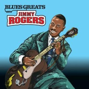 Rogers Jimmy - Blues Greats i gruppen CD / Jazz/Blues hos Bengans Skivbutik AB (661859)