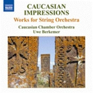 Caucasian Impressions - Caucasian Works For Chamber Orchest i gruppen Externt_Lager / Naxoslager hos Bengans Skivbutik AB (662738)