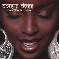 Doss Conya - Love Rain Down i gruppen CD / RnB-Soul hos Bengans Skivbutik AB (662968)