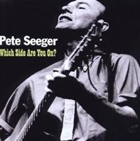 Seeger Pete - Which Side Are You On? i gruppen CD / Pop-Rock hos Bengans Skivbutik AB (663772)