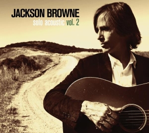 Jackson Browne - Solo Acoustic Volume 2 i gruppen CD / Pop-Rock,Övrigt hos Bengans Skivbutik AB (665637)