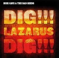 Nick Cave & The Bad Seeds - Dig, Lazarus, Dig!!! i gruppen CD / Pop-Rock hos Bengans Skivbutik AB (666055)