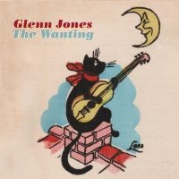 Jones Glenn - Wanting i gruppen VI TIPSAR / Julklappstips CD hos Bengans Skivbutik AB (667680)