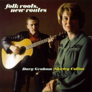 Collins Shirley & Davy Graham - Folk Roots, New Routes i gruppen CD / Svensk Folkmusik hos Bengans Skivbutik AB (667756)