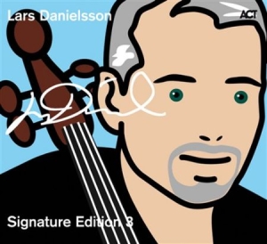 Danielsson Lars - Signature Edition 3 i gruppen CD hos Bengans Skivbutik AB (670037)