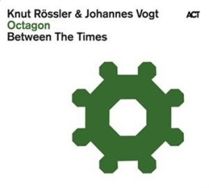 Rössler Knut / Vogt Johannes - Octagon - Between The Times i gruppen CD / Jazz/Blues hos Bengans Skivbutik AB (670054)