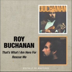 Buchanan Roy - That's What I Am Here For/Rescue Me i gruppen CD / Jazz hos Bengans Skivbutik AB (672623)