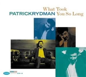 Rydman Patrick - What Took You So Long i gruppen CD / Övrigt hos Bengans Skivbutik AB (672714)