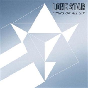 Lone Star - Firing On All Six i gruppen VI TIPSAR / Julklappstips CD hos Bengans Skivbutik AB (675294)