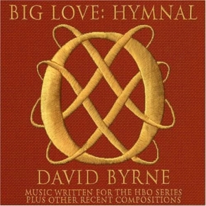 David Byrne - Big Love:Hymnal i gruppen CD / Pop-Rock hos Bengans Skivbutik AB (678741)