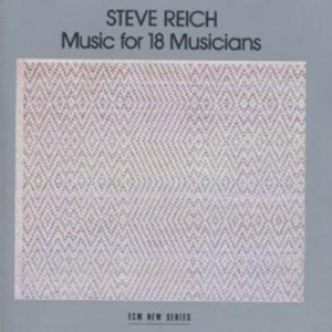 Reich Steve - Music For 18 Musician i gruppen Externt_Lager / Naxoslager hos Bengans Skivbutik AB (682268)