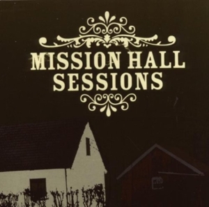 Blandade Artister - Mission Hall Sessions i gruppen CD / Pop-Rock hos Bengans Skivbutik AB (682540)