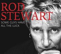 Rod Stewart - Some Guys Have All The Luck i gruppen VI TIPSAR / Julklappstips CD hos Bengans Skivbutik AB (686254)