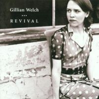 GILLIAN WELCH - REVIVAL i gruppen VI TIPSAR / Julklappstips CD hos Bengans Skivbutik AB (689876)