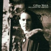 GILLIAN WELCH - HELL AMONG THE YEARLINGS i gruppen VI TIPSAR / Julklappstips CD hos Bengans Skivbutik AB (689877)